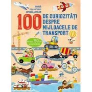 100 de curiozitati despre mijloacele de transport