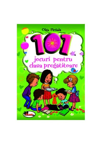 101 jocuri pentru clasa pregătitoare - Paperback - Olga Pîrîială - Aramis