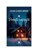 12 povesti nefiresti - Lucian-Claudiu Amoran