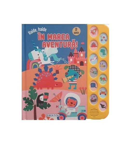 12 Sunete - Haide, haide în marea aventură! - Hardcover - *** - Girasol