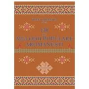 130 de melodii populare aromanesti - Ioan Caranica