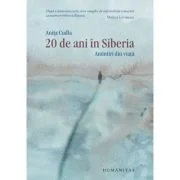 20 de ani in Siberia. Amintiri din viata - Anita Cudla