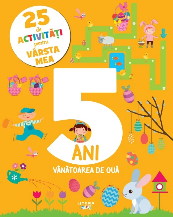 25 de activitati pentru varsta mea. 5 ani. Vanatoarea de oua