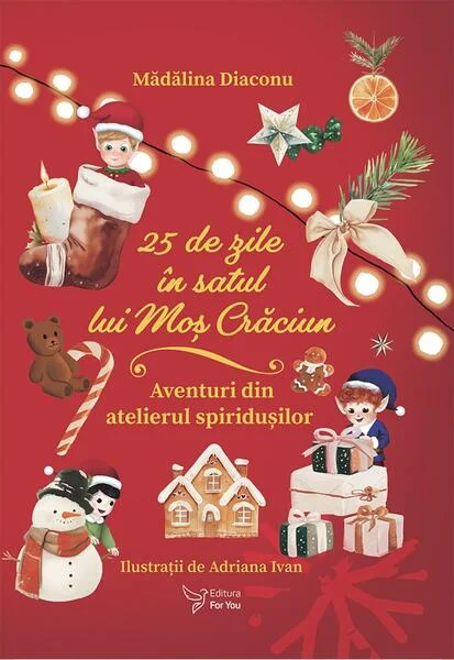 25 de zile în Satul lui Moș Crăciun (Calendar advent) - Hardcover - For You