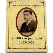 30000 km prin SUA 1935-1936 - Nicolae Cornateanu