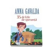35 de kile de speranta - Anna Gavalda