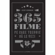 365 de filme pe care trebuie sa le vezi - Geert Verbanck
