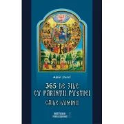 365 de zile cu Parintii pustiei. Caile luminii - Alain Durel