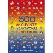 500 de cuvinte incantatoare din limba romana