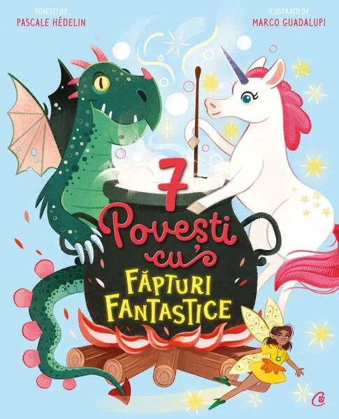 7 Povești cu făpturi fantastice (Vol. 2) - Hardcover - Pascale Hédelin - Curtea Veche