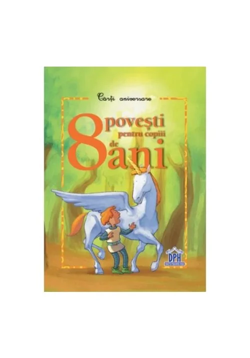 8 povesti pentru copiii de 8 ani