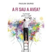 A fi sau a avea? - Paulin Giurgi
