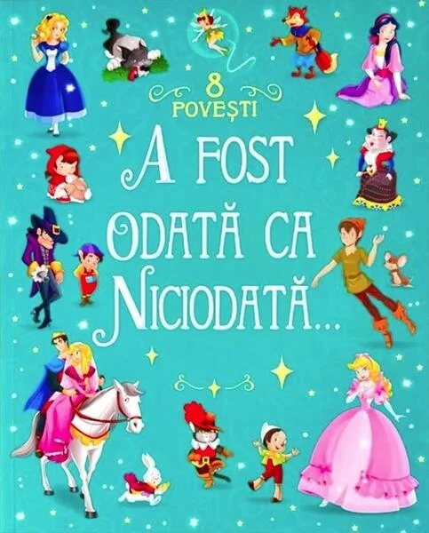 A fost odată ca niciodată... - Hardcover - Flamingo