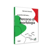 A partire dal testo... Percorso di morfologia - Marinela Vramulet