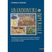 Abandonuri imperiale - Corneliu Berari