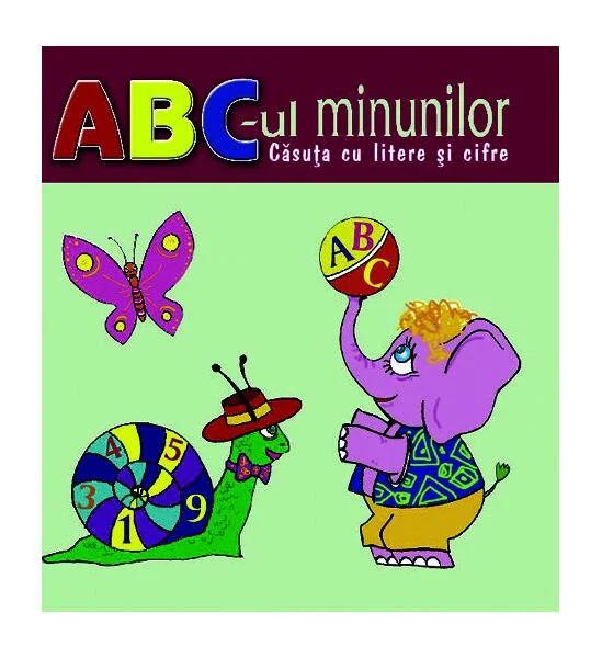 ABC-ul minunilor – căsuța cu litere și cifre - Paperback brosat - Ala Bujor - Epigraf