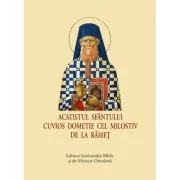 Acatistul Sfantului Cuvios Dometie cel Milostiv de la Ramet, format mic