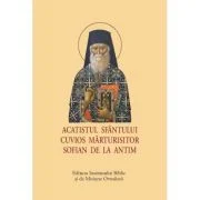 Acatistul Sfantului Cuvios Marturisitor Sofian de la Antim, format mic