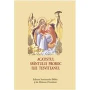 Acatistul Sfantului Proroc Ilie Tesviteanul (format mic)