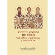 Acatistul Sfintilor Trei Ierarhi, format mic