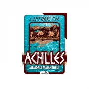Achilles. Memoria pamantuluit- Lefther Chirica