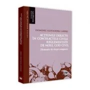 Actiunile directe in contractele civile reglementate de noul Cod civil. Elemente de drept comparat - Dominic Alexandru Gidro