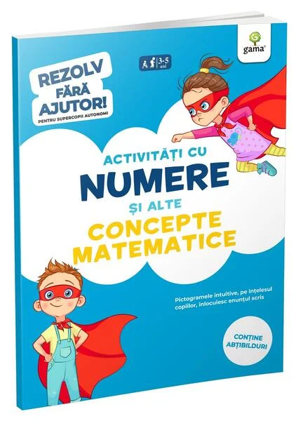 Activități cu numere și alte concepte matematice (3-5 ani). Rezolv fără ajutor! - Paperback brosat - *** - Gama