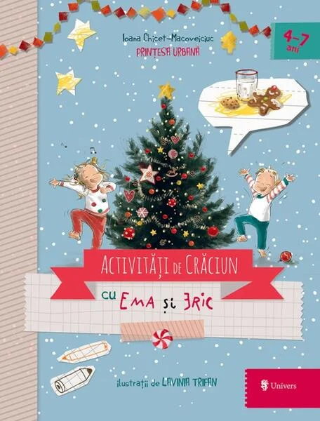 Activități de Crăciun cu Ema și Eric - Paperback brosat - Ioana Chicet-Macoveiciuc - Univers