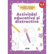 Activitati educative si distractive. Desenam, coloram, lucruri noi invatam (4-5 ani)