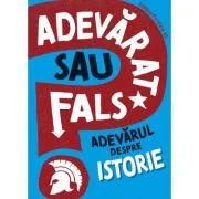 ADEVARAT SAU FALS? Adevarul despre istorie - Sonya Newland