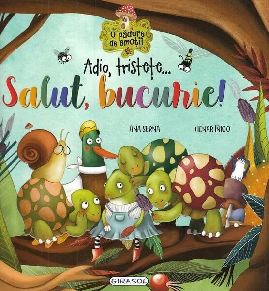 Adio, tristețe... Salut, bucurie! - Hardcover - Ana Serna, Henar Inigo - Girasol