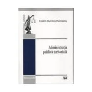 Administratia publica teritoriala - Codrin Dumitru Munteanu