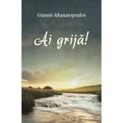 Ai grija! - Giannis Athanasopoulos