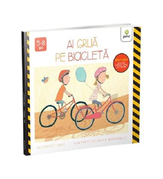 Ai grijă pe bicicletă - Paperback brosat - Gama