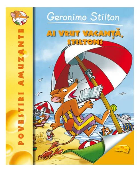 Ai vrut vacanță, Stilton? (Vol. 7) - Paperback brosat - Geronimo Stilton - RAO