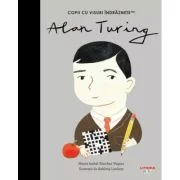 Alan Turing. Volumul 29. Copii cu visuri indraznete - Maria Isabel Sanchez Vegara