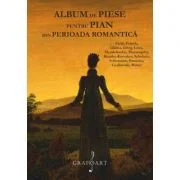 Album de piese pentru pian din perioada romantica. Volumul 2