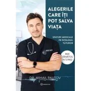 Alegerile care iti pot salva viata - Dr. Mihail Pautov