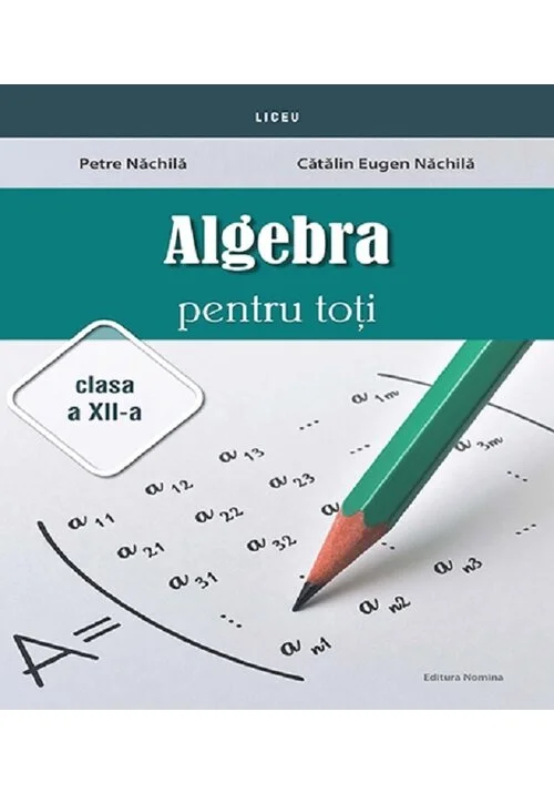 Algebra pentru toti - Clasa a XII-a