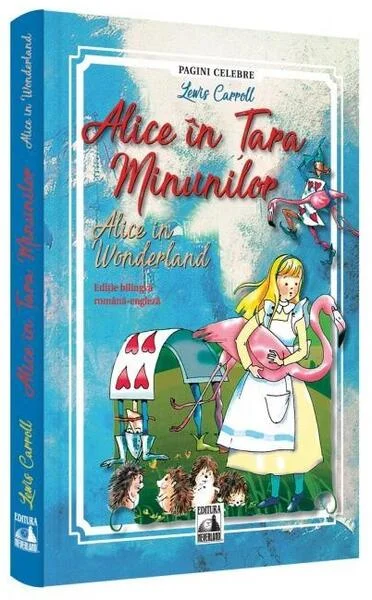 Alice în Țara Minunilor / Alice in Wonderland (Ed. bilingvă) - Paperback brosat - Neverland