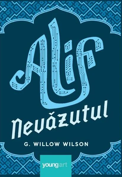 Alif nevăzutul - Hardcover - G. Willow Wilson - Young Art