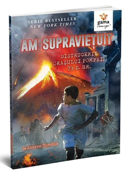 Am supraviețuit distrugerii orașului Pompei, 79 d. Hr.. Am supraviețuit! - Paperback brosat - Lauren Tarshis - Gama