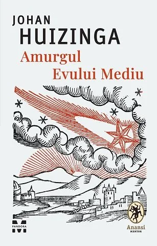Amurgul Evului Mediu - Johan Huizinga