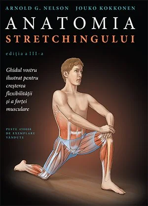 Anatomia stretchingului  - Arnold G. Nelson