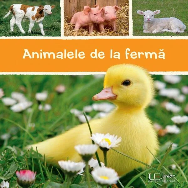 Animalele de la fermă - Paperback - *** - Univers Enciclopedic