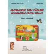 Animalele din padure se pregatesc pentru iernat. Mapa educativa - Smaranda Maria Cioflica, Daniela Dosa