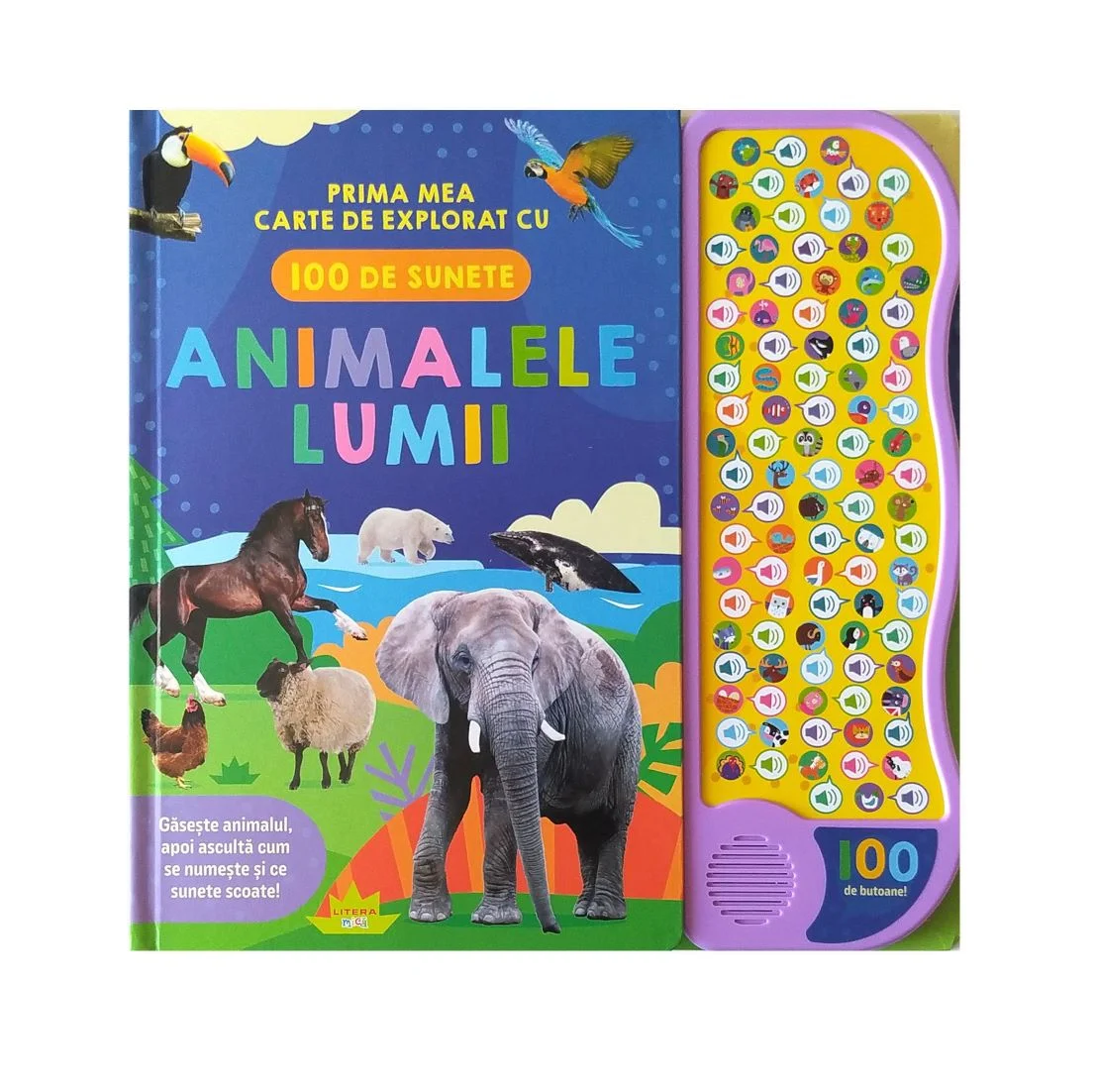 Animalele lumii. Prima mea carte de explorat cu 100 de sunete