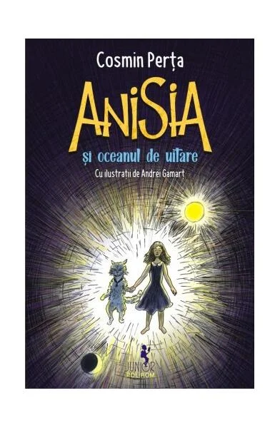 Anisia și oceanul de uitare (Vol. 3) - Paperback brosat - Cosmin Perța - Polirom