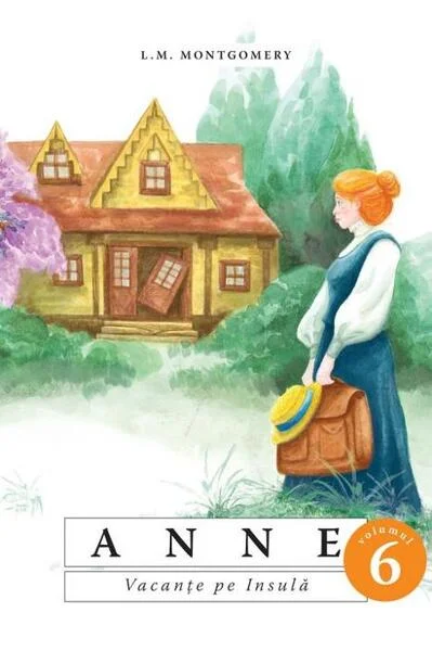 Anne. Vacanțe pe Insulă (Vol. 6) - Paperback - Lucy Maud Montgomery - Predania