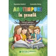 Anotimpuri la scoala. Lecturi pentru scolarii incepatori - Daniela Dulica